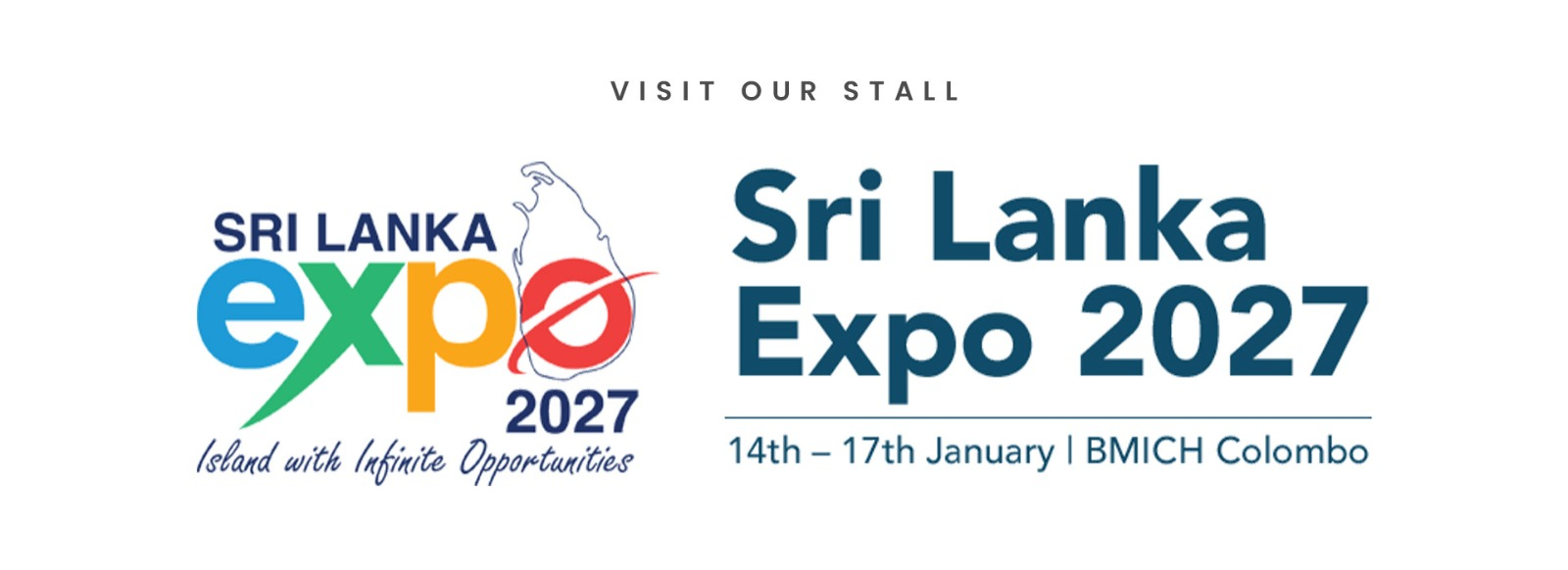 Sri Lanka Expo 2027, 14th to 17th January at BMICH Colombo